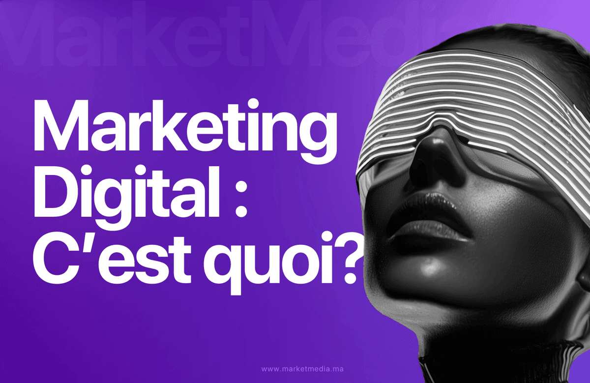 Qu'est-ce que le marketing digital ?